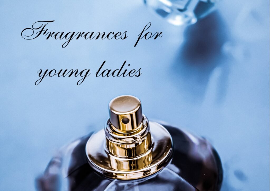 popular fragrances for young ladies 